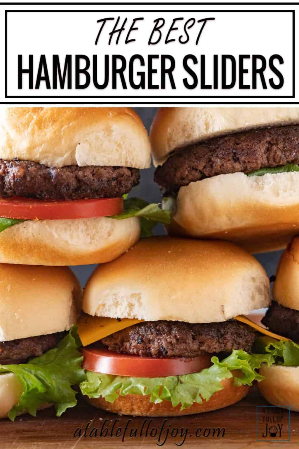 Hamburger Sliders • A Table Full Of Joy